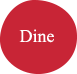 Dine